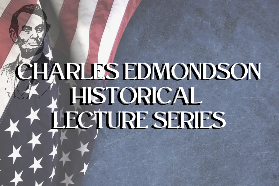 Charles Edmondson Historical Lecture Series Featuring Dr. James Oakes
